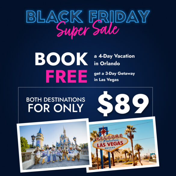 4 days in Orlando + a FREE 3 day getaway in Las Vegas for only $89!